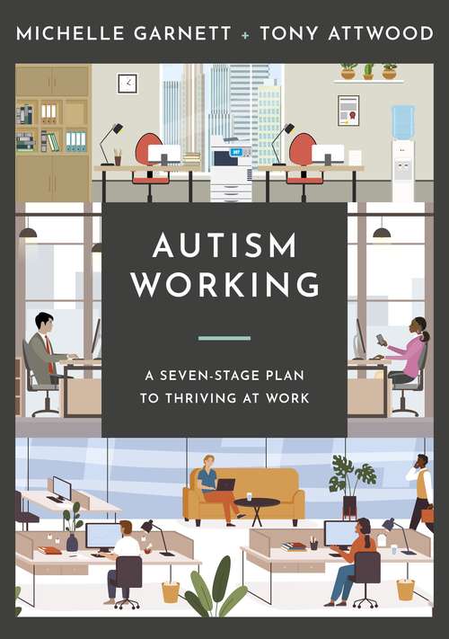 Book cover of Autism Working: A Seven-Stage Plan to Thriving at Work