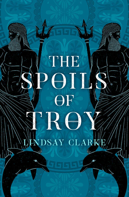 Book cover of The Spoils of Troy (The Troy Quartet #3)
