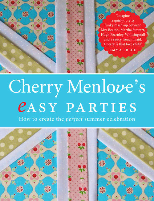 Book cover of Cherry Menlove's Easy Parties: How to Create the Perfect Summer Celebration