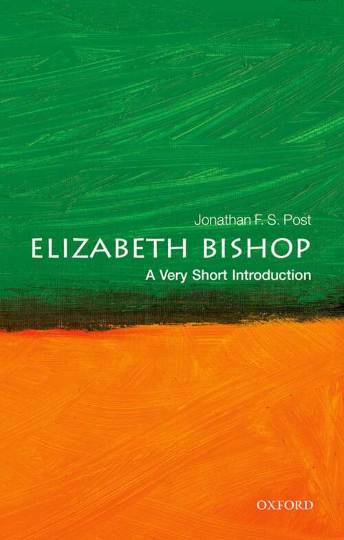 Book cover of Elizabeth Bishop: A Very Short Introduction (Very Short Introductions)