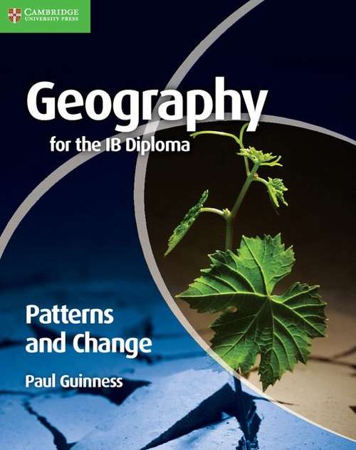 Book cover of Cambridge Geography for the IB Diploma: Patterns and Change (2nd edition) (PDF)