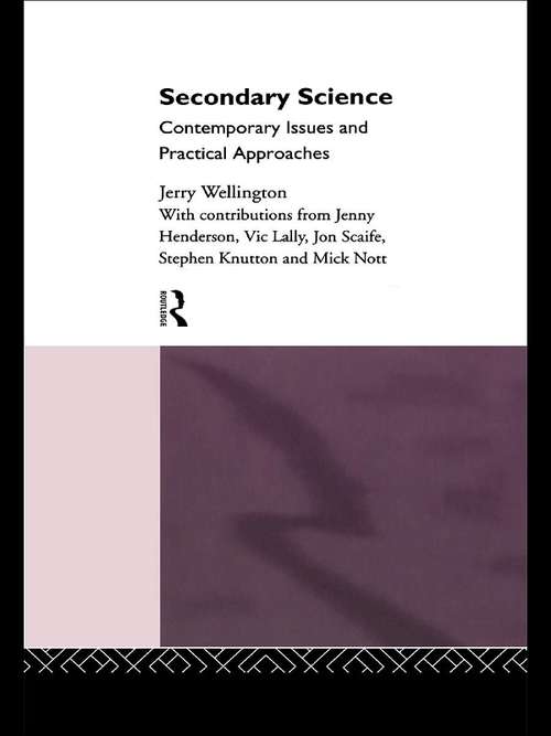 Book cover of Secondary Science: Contemporary Issues and Practical Approaches (2)