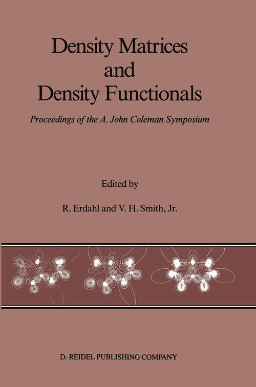 Book cover of Density Matrices and Density Functionals: Proceedings of the A. John Coleman Symposium (1987)