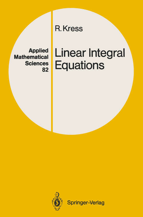 Book cover of Linear Integral Equations (1989) (Applied Mathematical Sciences #82)