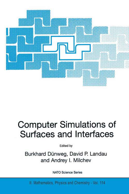 Book cover of Computer Simulations of Surfaces and Interfaces (2003) (NATO Science Series II: Mathematics, Physics and Chemistry #114)