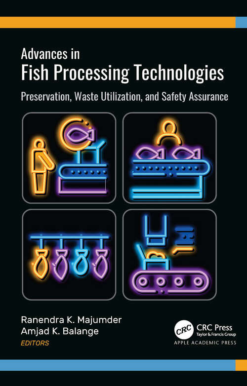 Book cover of Advances in Fish Processing Technologies: Preservation, Waste Utilization, and Safety Assurance