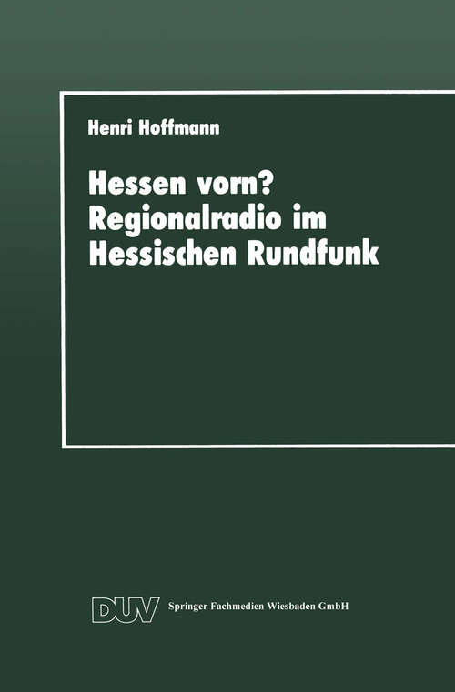 Book cover of Hessen vorn? Regionalradio im Hessischen Rundfunk: Eine vergleichende Studie (1992) (DUV Sozialwissenschaft)