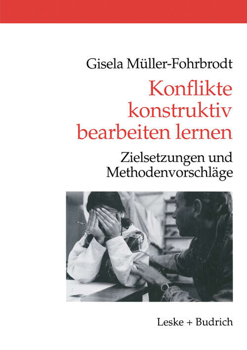 Book cover of Konflikte konstruktiv bearbeiten lernen: Zielsetzungen und Methodenvorschläge (1999)