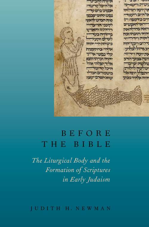 Book cover of Before the Bible: The Liturgical Body and the Formation of Scriptures in early Judaism