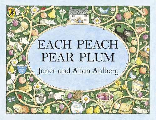 Book cover of Each Peach Pear Plum (An\i-spy-book Ser.)