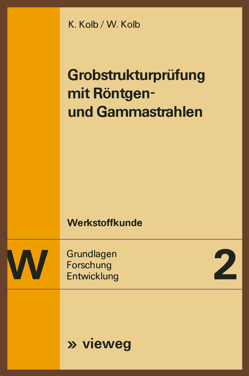 Book cover of Grobstrukturprüfung mit Röntgen- und Gammastrahlen (1970) (Werkstoffkunde #2)