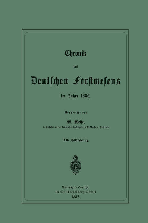 Book cover of Chronik des Deutschen Forstwesens im Jahre 1886: XII. Jahrgang (1887)