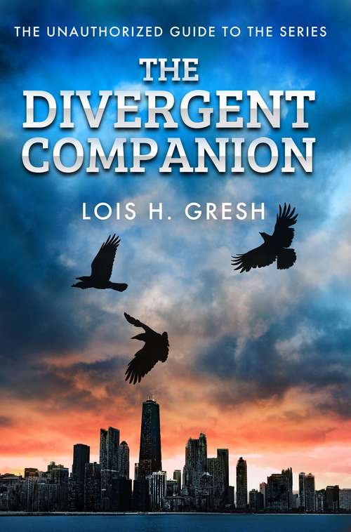 Book cover of The Divergent Companion: The Unauthorized Guide