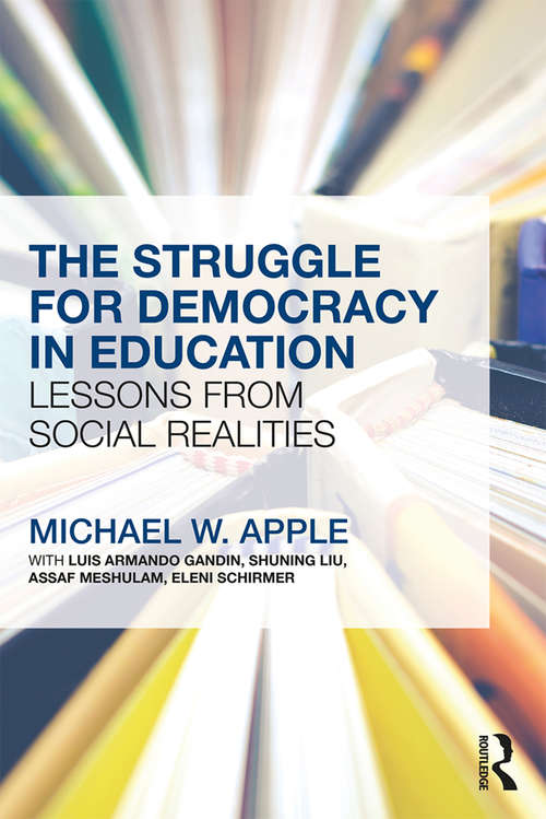 Book cover of The Struggle for Democracy in Education: Lessons from Social Realities