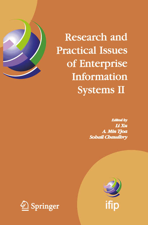 Book cover of Research and Practical Issues of Enterprise Information Systems II Volume 1: IFIP TC 8 WG 8.9 International Conference on Research and Practical Issues of Enterprise Information Systems (CONFENIS 2007), October 14-16, 2007, Beijing, China (2008) (IFIP Advances in Information and Communication Technology #254)