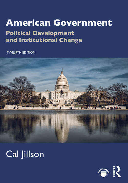 Book cover of American Government: Political Development and Institutional Change (12)
