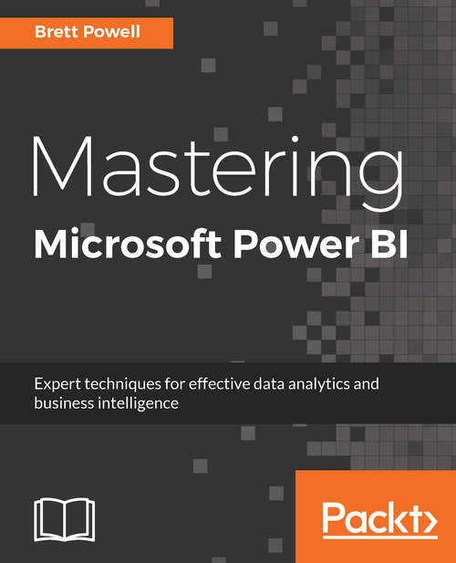 Book cover of Mastering Microsoft Power BI: Expert Techniques For Effective Data Analytics And Business Intelligence