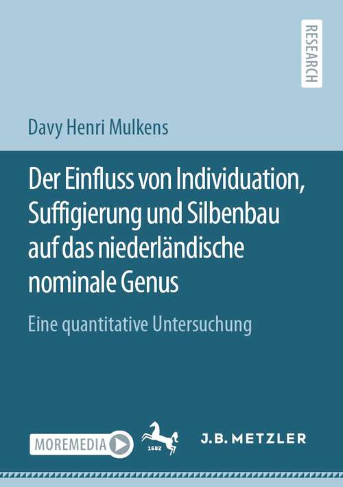Book cover of Der Einfluss von Individuation, Suffigierung und Silbenbau auf das niederländische nominale Genus: Eine quantitative Untersuchung (1. Aufl. 2021)