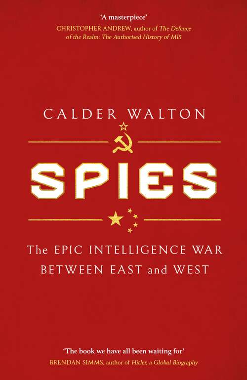 Book cover of Spies: The epic intelligence war between East and West