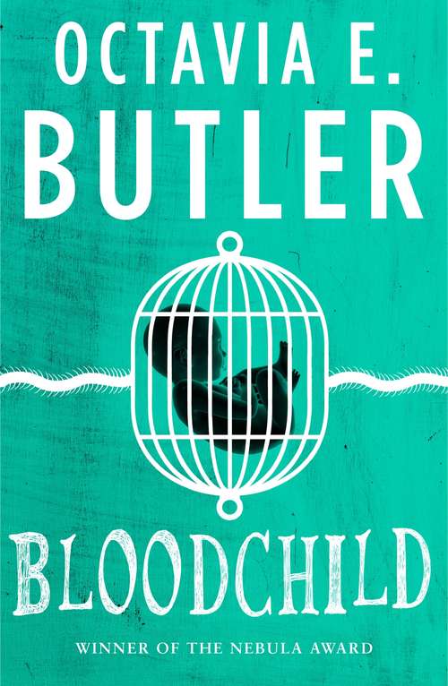 Book cover of Bloodchild: The Hugo, Locus and Nebula award-winning novella (2)