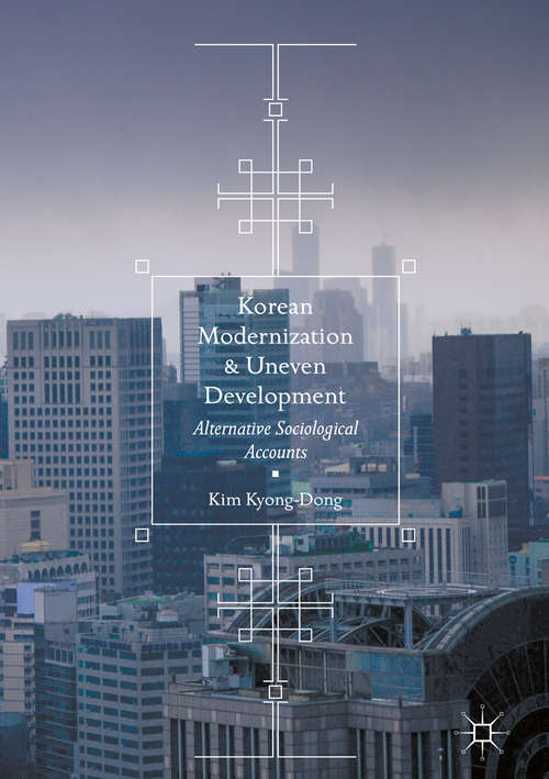Book cover of Korean Modernization and Uneven Development: Alternative Sociological Accounts