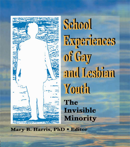 Book cover of School Experiences of Gay and Lesbian Youth: The Invisible Minority