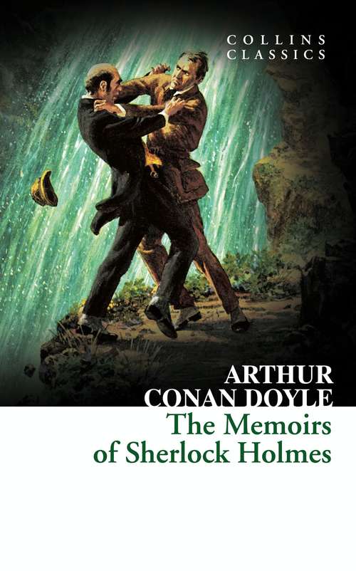 Book cover of The Memoirs of Sherlock Holmes: Sherlock Holmes 5 (ePub edition) (Collins Classics: Vol. 5)