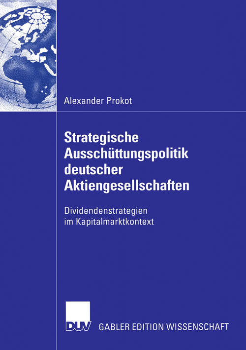 Book cover of Strategische Ausschüttungspolitik deutscher Aktiengesellschaften: Dividendenstrategien im Kapitalmarktkontext (2006)