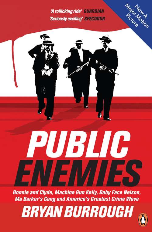 Book cover of Public Enemies [Film Tie-in]: The True Story of America's Greatest Crime Wave