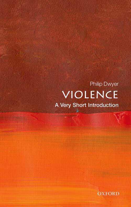 Book cover of Violence: A Very Short Introduction (Very Short Introductions)