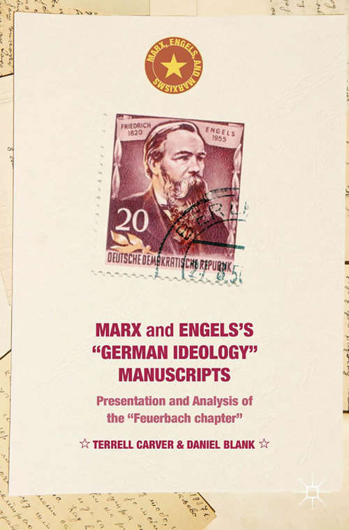 Book cover of Marx and Engels's "German ideology" Manuscripts: Presentation and Analysis of the "Feuerbach chapter" (2014) (Marx, Engels, and Marxisms)