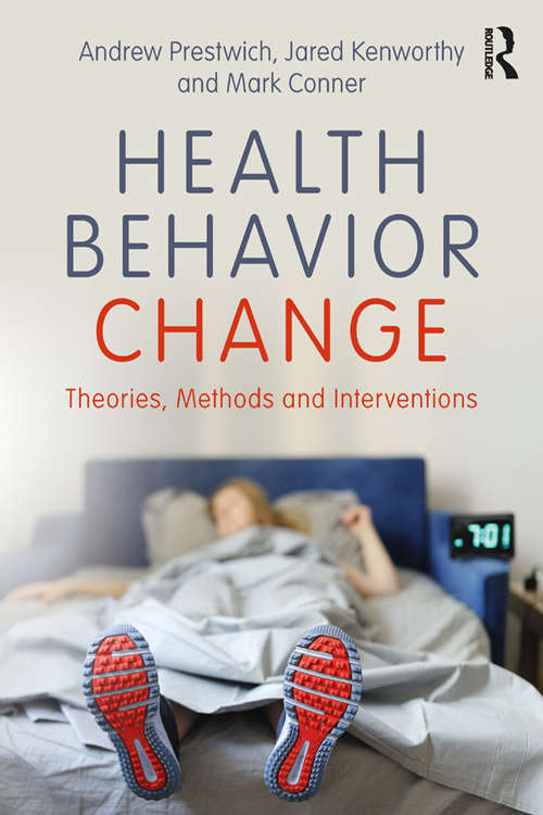 Book cover of Health Behavior Change: Theories, Methods and Interventions