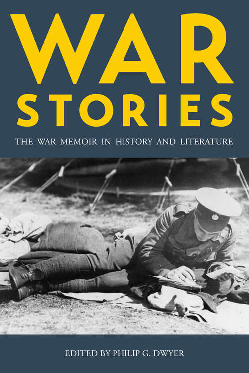 Book cover of War Stories: The War Memoir in History and Literature