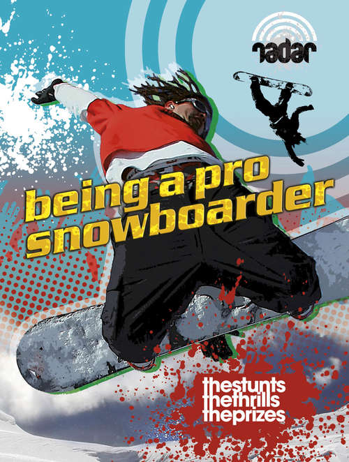 Book cover of Top Jobs: Being a Pro Snowboarder (PDF) (Radar #24)