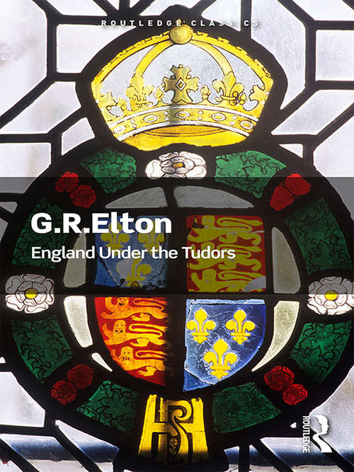 Book cover of England Under the Tudors (3) (Routledge Classics)