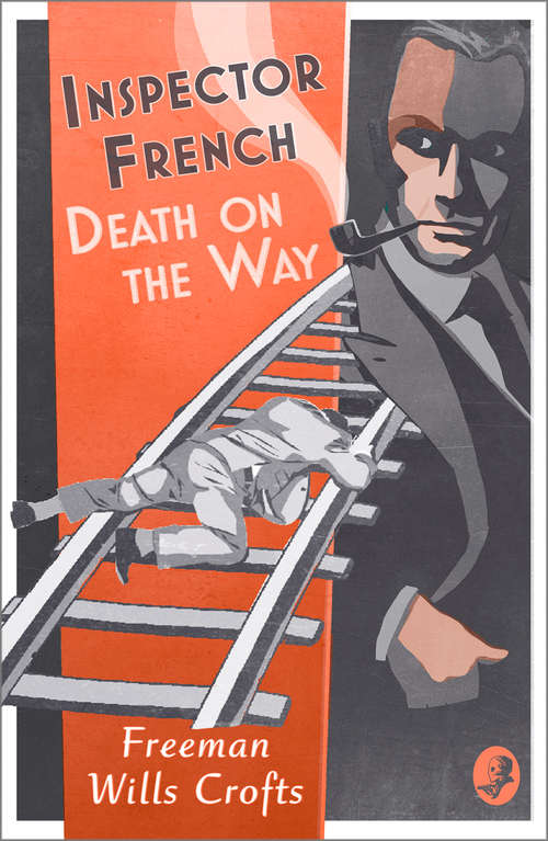Book cover of Inspector French: Death on the Way (Collins Crime Club Ser.)