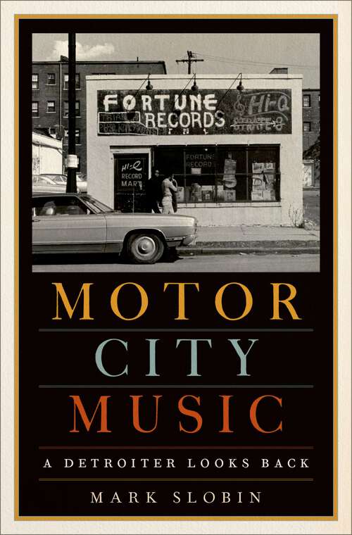 Book cover of Motor City Music: A Detroiter Looks Back