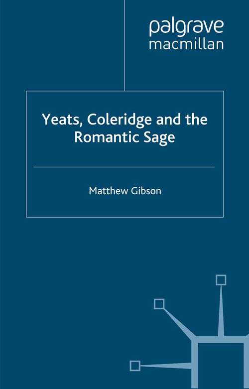 Book cover of Yeats, Coleridge and the Romantic Sage (2000)