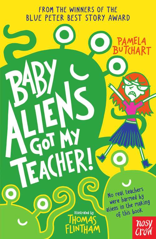 Book cover of Baby Aliens Got My Teacher (Baby Aliens)