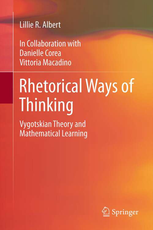 Book cover of Rhetorical Ways of Thinking: Vygotskian Theory and Mathematical Learning (2012)
