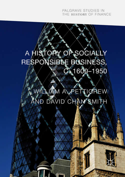Book cover of A History of Socially Responsible Business, c.1600–1950 (PDF)