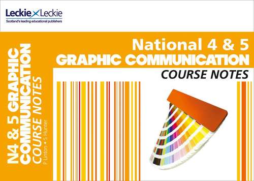 Book cover of National 4 & 5 Graphic Communication Course Notes (PDF)