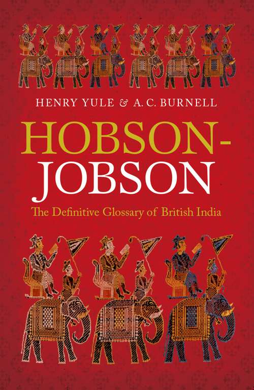 Book cover of Hobson-Jobson: The Definitive Glossary of British India (Oxford World's Classics)