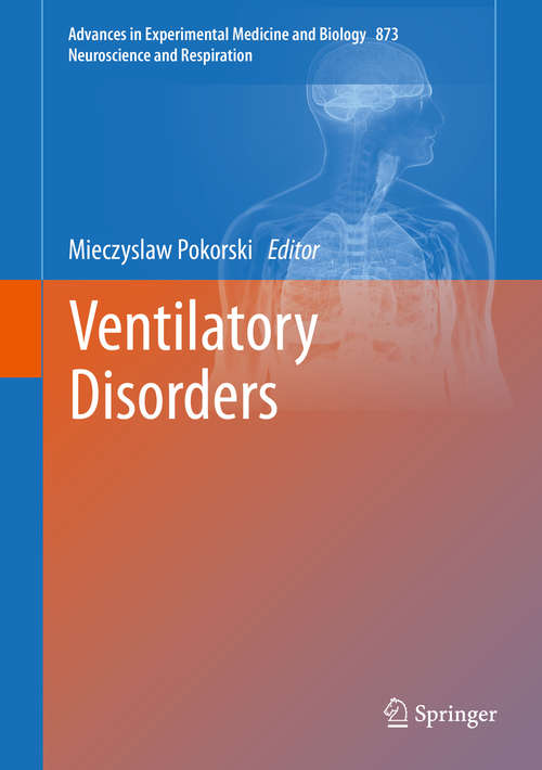 Book cover of Ventilatory Disorders (1st ed. 2015) (Advances in Experimental Medicine and Biology #873)