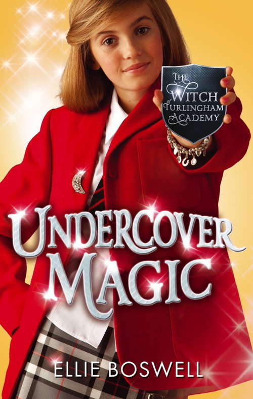 Book cover of Undercover Magic: Book 2 (Witch of Turlingham Academy #2)