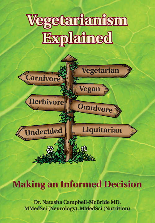 Book cover of Vegetarianism Explained: Making an Informed Decision