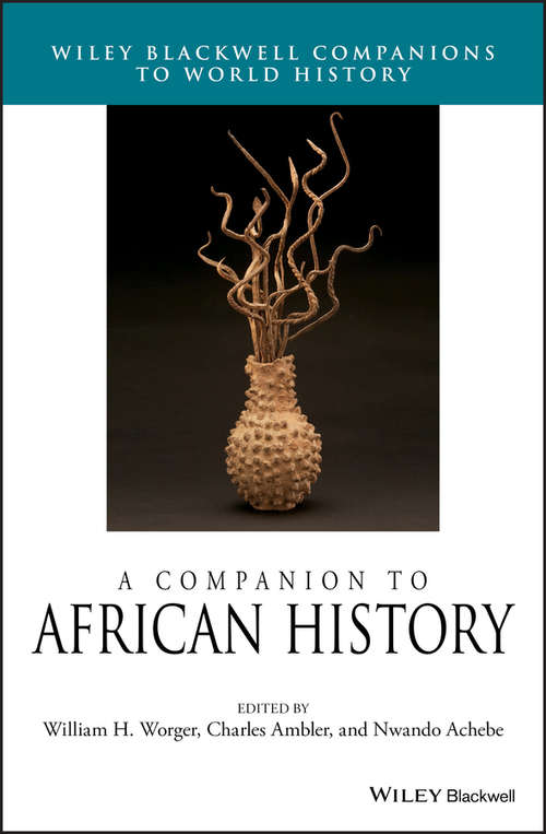 Book cover of A Companion to African History (Wiley Blackwell Companions to World History)