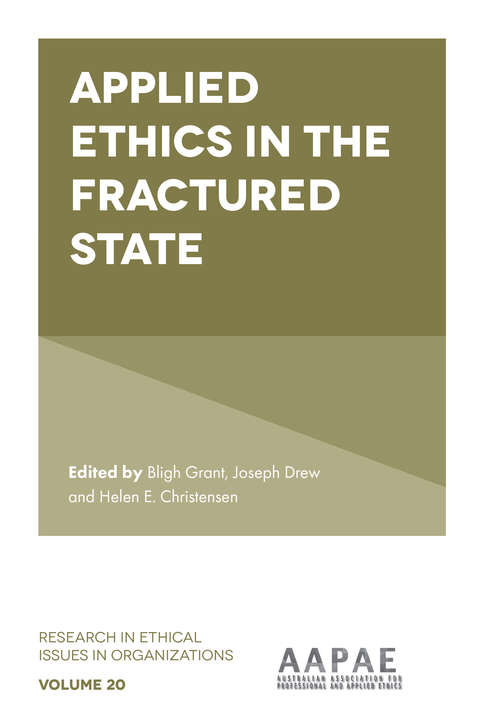 Book cover of Applied Ethics in the Fractured State (Research in Ethical Issues in Organizations #20)