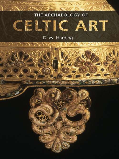Book cover of The Archaeology of Celtic Art