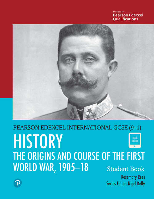 Book cover of Edexcel International Gcse: The Origins And Course Of The First World War, 1905-18 (Edexcel International GCSE)